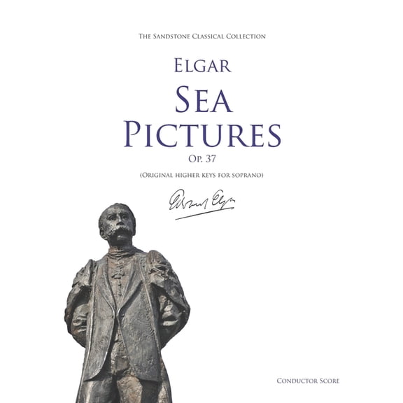 Sea Pictures (Op. 37) Conductor Score (Original higher keys for soprano) (Paperback)