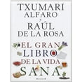 thumbnail image 1 of Pre-Owned El gran libro de la vida sana / The Great Book of Healthy Living (Spanish Edition) (Hardcover) 8466646965 9788466646963, 1 of 1