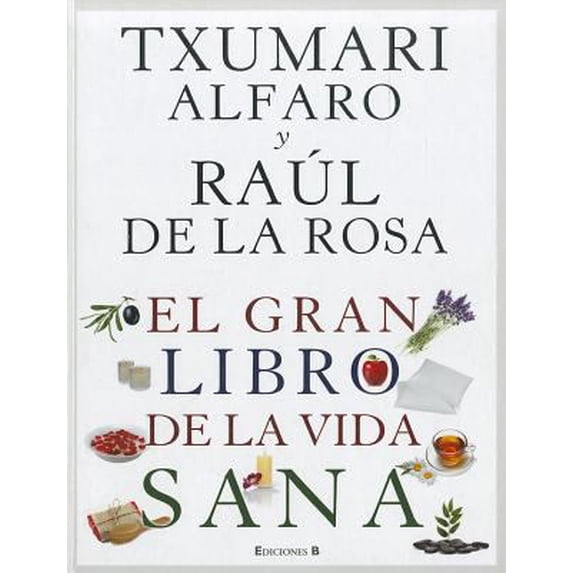 Pre-Owned El gran libro de la vida sana / The Great Book of Healthy Living (Spanish Edition) (Hardcover) 8466646965 9788466646963