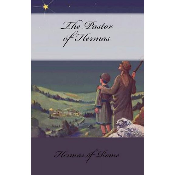 Lighthouse Church Fathers The Pastor of Hermas, Book 60, (Paperback)