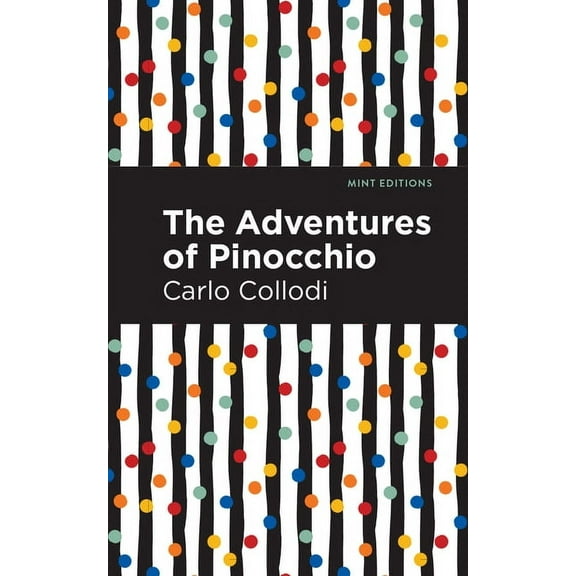 Mint Editions (the Children's Library) The Adventures of Pinocchio, (Paperback)