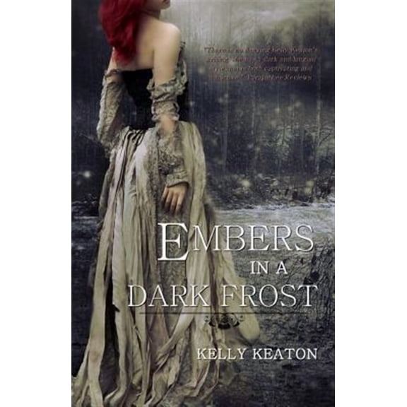 Embers in a Dark Frost (Paperback) by Kelly Keaton