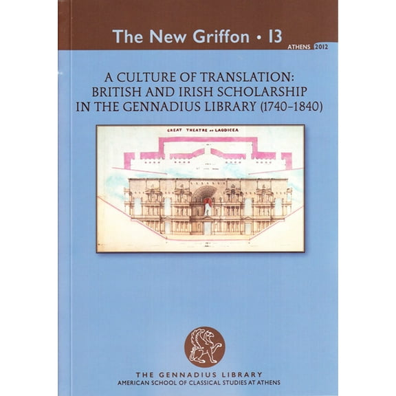 A Culture of Translation: British and Irish Scholarship in the Gennadius Library (1740-1840), (Paperback)