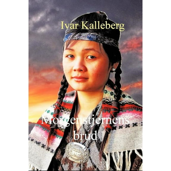 Morgenstjernens Brud (Paperback) by Ivar Kalleberg