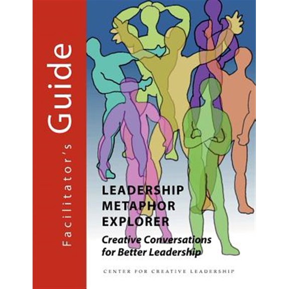 Pre-Owned Leadership Metaphor Explorer: Creative Conversations for Better Leadership Facilitator's Guide (Paperback)