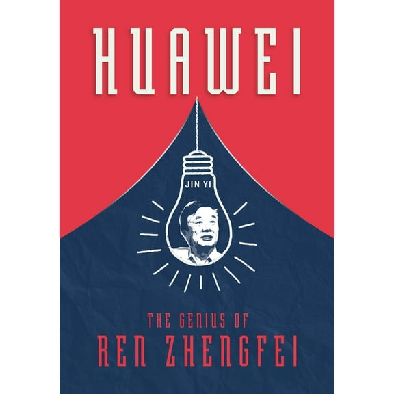 Huawei: The Genius of Ren Zhengfei, (Hardcover)