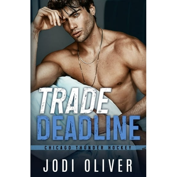Chicago Thunder Trade Deadline, Book 1, (Paperback)