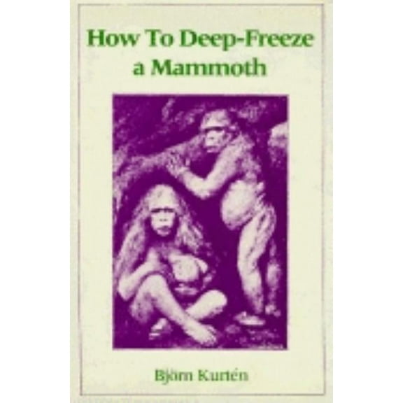 How to Deep-Freeze a Mammoth, (Hardcover)