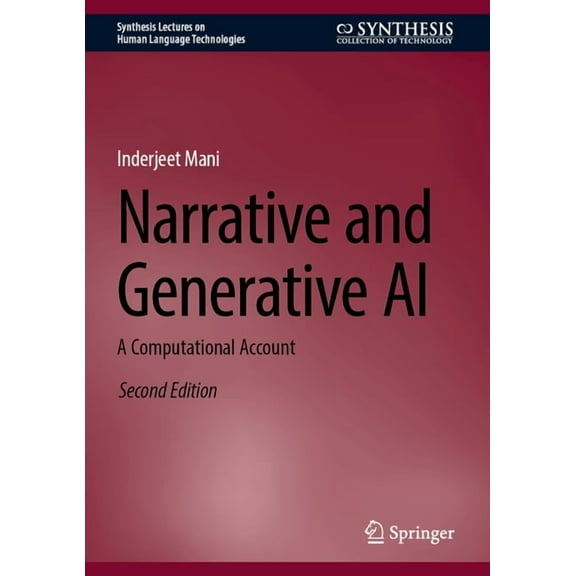 Synthesis Lectures on Human Language Tec Narrative and Generative AI: A Computational Account, (Hardcover)