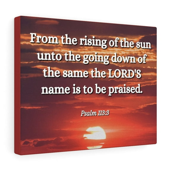 Scripture Walls Psalm 113:3 The Lord's Name Bible Verse Canvas Christian Wall Art Ready to Hang Unframed