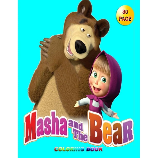 masha and the bear Coloring Book : Over 80 Pages of High Quality masha and the bear colouring Designs For Kids And Adults - New Coloring Pages - It ...