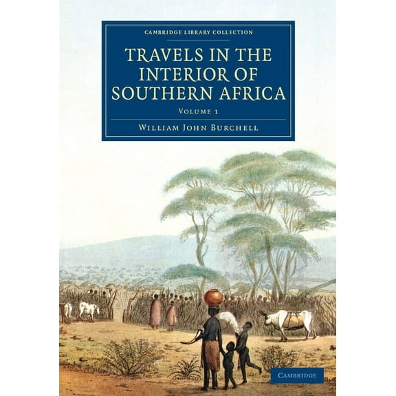 Cambridge Library Collection - African S Travels in the Interior of Southern Africa, (Paperback)