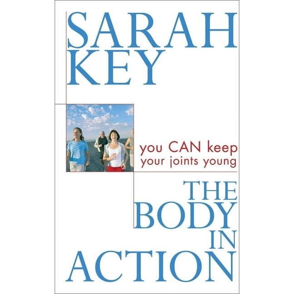 The Body in Action : You Can Keep Your Joints Young (Paperback)