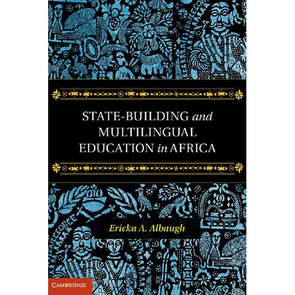 State-Building and Multilingual Education in Africa