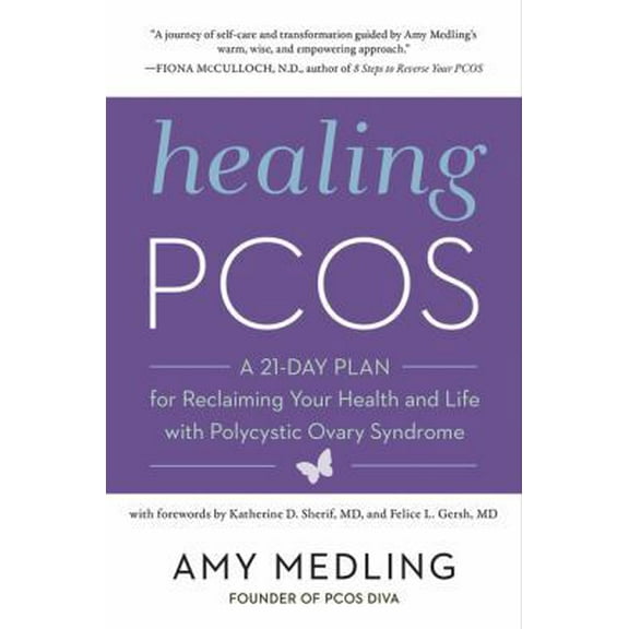 Pre-Owned Healing Pcos: A 21-Day Plan for Reclaiming Your Health and Life with Polycystic Ovary Syndrome (Paperback) 0062748173 9780062748171