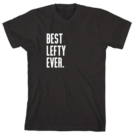 Best Lefty Ever Men's Shirt - ID: 603