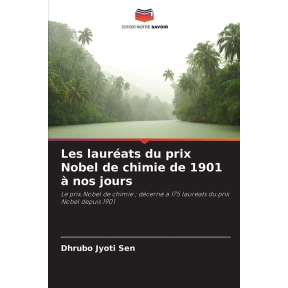 Les lauréats du prix Nobel de chimie de 1901 ànos jours, (Paperback)