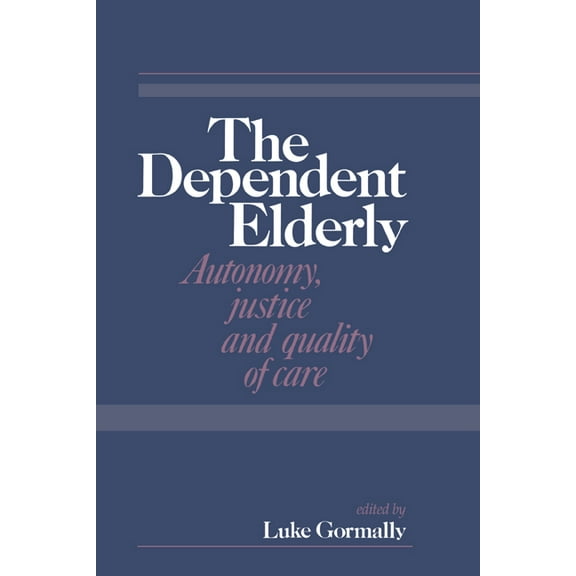 The Dependent Elderly (Hardcover)