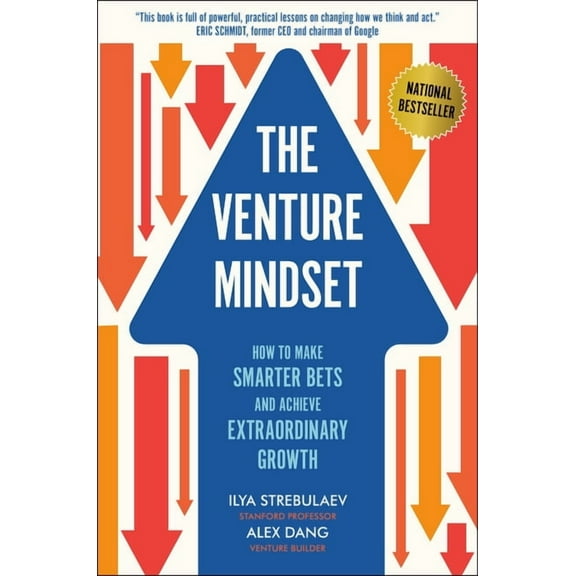 The Venture Mindset: How to Make Smarter Bets and Achieve Extraordinary Growth, (Hardcover)