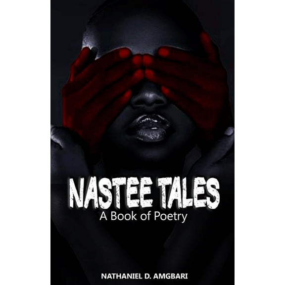 Nastee Tales: A Book of Poetry (Paperback)