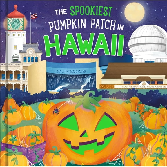 Spookiest Pumpkin Patch The Spookiest Pumpkin Patch in Hawaii, (Hardcover)