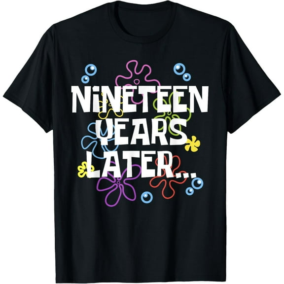 NINETEEN YEARS LATER 19th 19 year Old Birthday Gifts Him Her T-Shirt