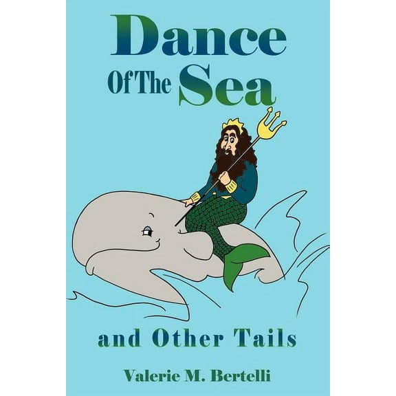 Dance Of The Sea: and Other Tails