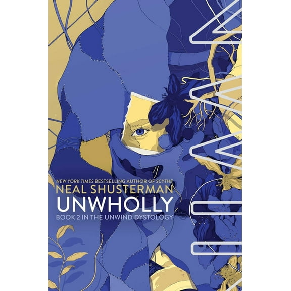 Unwind Dystology Unwholly, Book 2, (Hardcover)