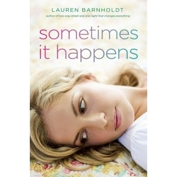 Bestselling Teen Romantic Fiction: Sometimes It Happens (Paperback)