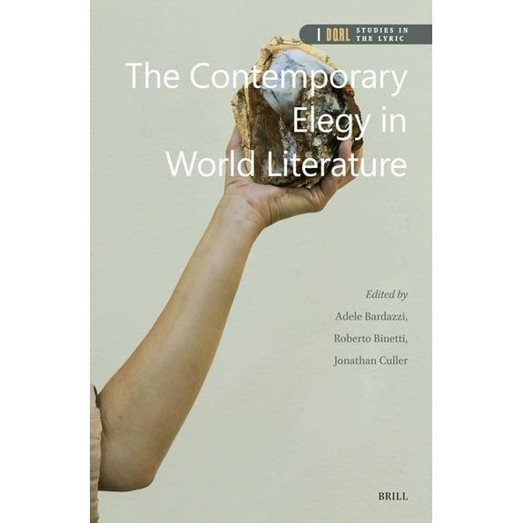 Dqr Studies in Literature The Contemporary Elegy in World Literature, Book 66, (Hardcover)