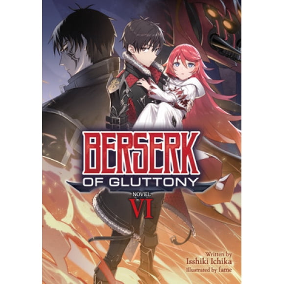 Berserk of Gluttony (Light Novel) Vol. 6 (Berserk of Gluttony (Light Novel))