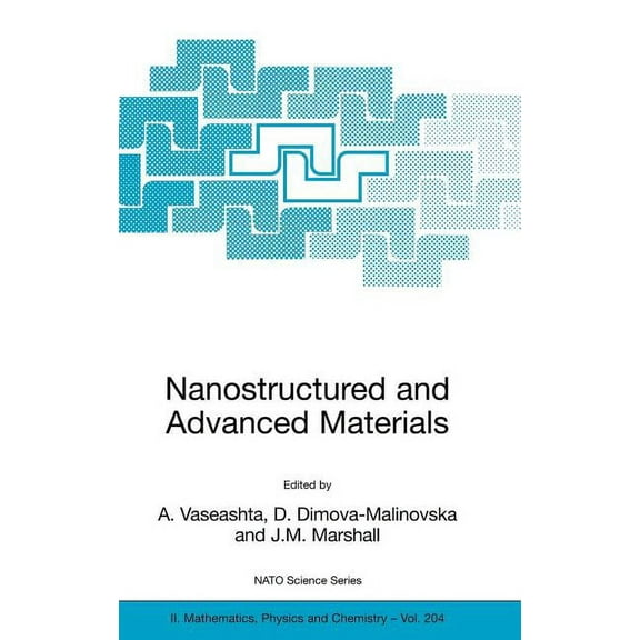 NATO Science Series II: Mathematics, Phy Nanostructured and Advanced Materials for Applications in Sensor, Optoelectronic and Photovoltaic Technology: Proceeding, Book 204, (Hardcover)