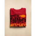 thumbnail image 3 of It's October, Witches.   Sweatshirt Women -Image by Shutterstock, Female XX-Large, 3 of 4