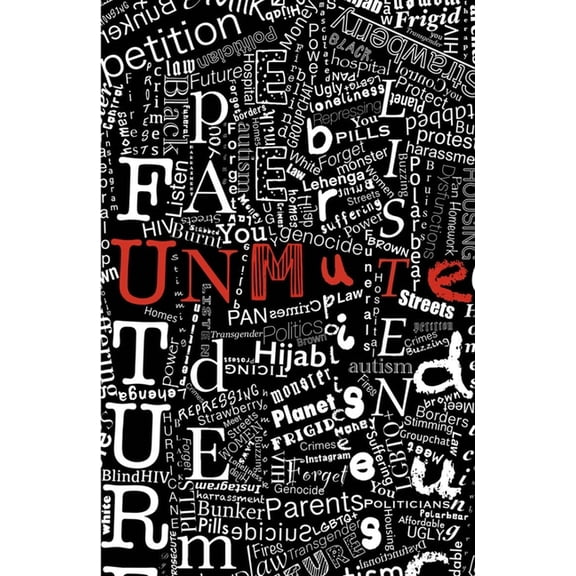 Unmute: Contemporary Monologues Written by Young People, for Young People, (Paperback)