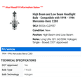 thumbnail image 2 of High Beam and Low Beam Headlight Bulb - Compatible with 1994 - 1996 Mercedes-Benz C280 1995, 2 of 2