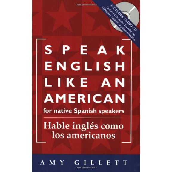 Pre-Owned Speak English Like an American =: Hable Ingles Como Los Americanos (Paperback) 0972530010 9780972530019
