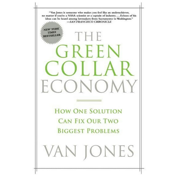 The Green Collar Economy: How One Solution Can Fix Our Two Biggest Problems, (Paperback)