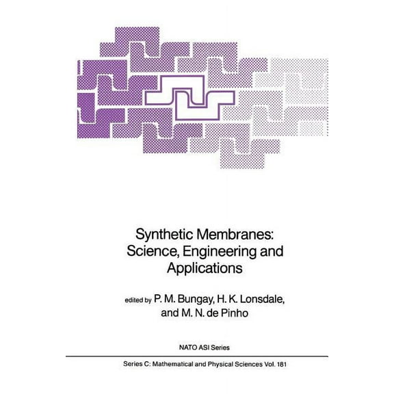 NATO Science Series C: Synthetic Membranes:: Science, Engineering and Applications, Book 181, (Paperback)