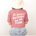 thumbnail image 3 of IT COSTS NOTHING TO BE KIND Grpahic Short sleeve Tees, 3 of 9