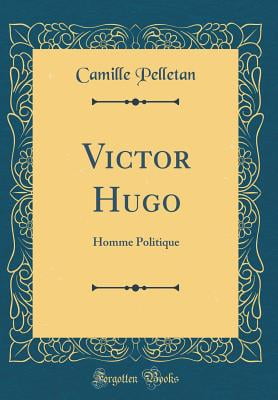 Victor Hugo : Homme Politique (Classic Reprint) - Walmart.com