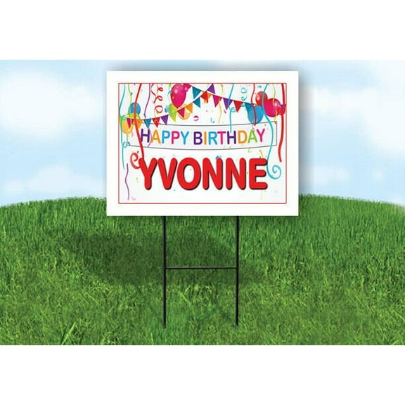 YVONNE HAPPY BIRTHDAY BALLOONS 18 in x 24 in Yard Sign Road Sign with Stand