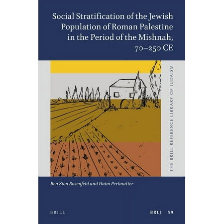 UPC: 9789004422131 | Brill Reference Library of Judaism.: Social Stratification of the Jewish Population of Roman Palestine in the Period of the Mishnah 70-250 Ce (Series #59) (Hardcover)