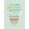 thumbnail image 1 of Pre-Owned One-Pot Gourmet Gardener: Delicious container recipes to grow together and cook together (Hardcover) 0711235902 9780711235908, 1 of 1