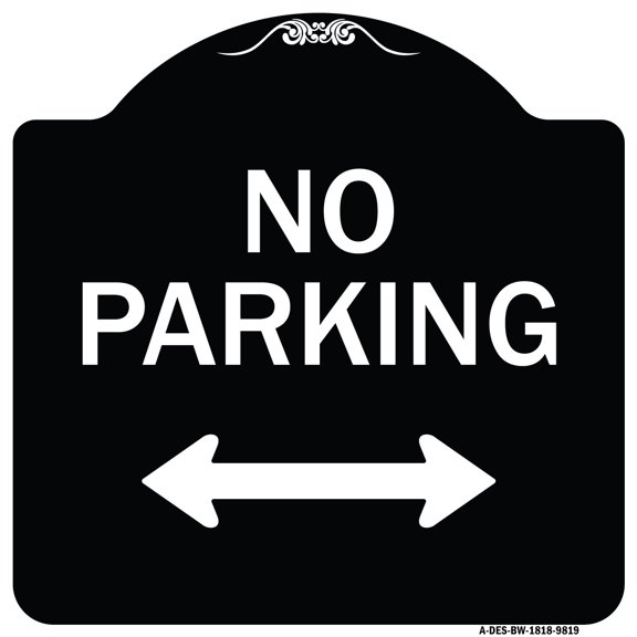 SignMission A-DES-BW-1818-9819 18 x 18 in. Designer Series Sign - No Parking with Bidirectional Arrow&#44; Black & White