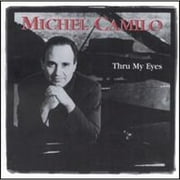Thru My Eyes (CD) by Michel Camilo
