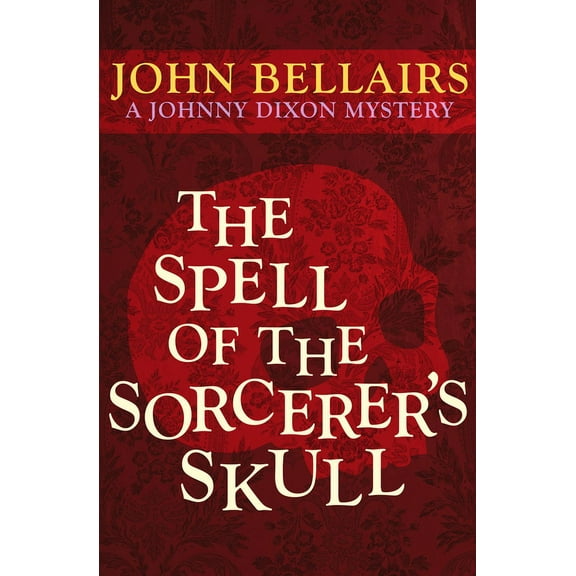 Johnny Dixon The Spell of the Sorcerer's Skull, Book 3, (Paperback)