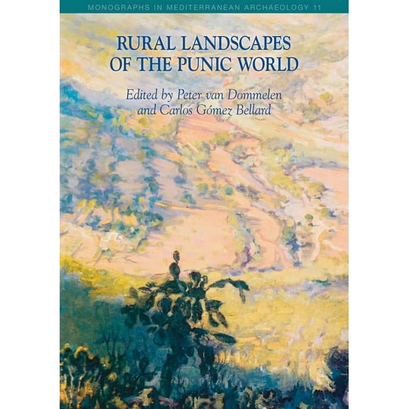 Monographs in Mediterranean Archaeology Rural Landscapes of the Punic World, (Hardcover)