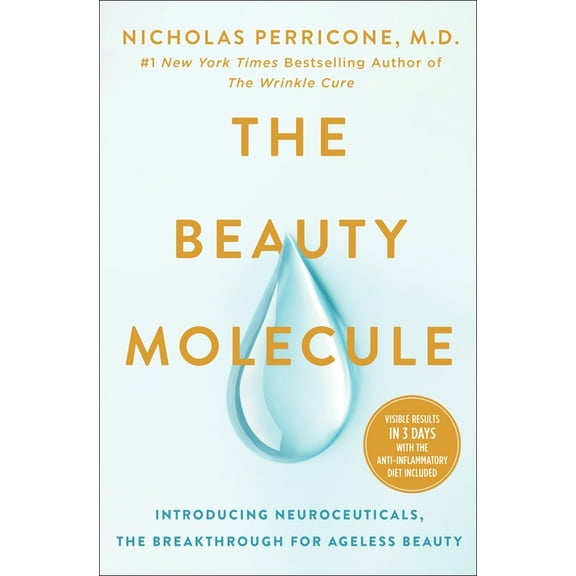 The Beauty Molecule: Introducing Neuroceuticals, the Breakthrough for Ageless Beauty, (Hardcover)