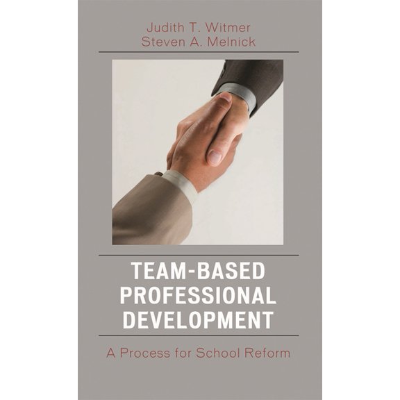 Team-Based Professional Development: A Process for School Reform, (Paperback)