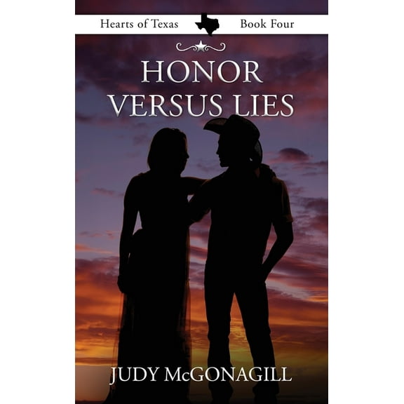 Hearts of Texas Honor Versus Lies, Book 4, (Hardcover)